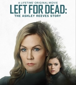 Left for Dead The Ashley Reeves Story (2021)