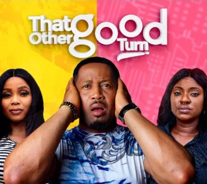 That Other Good Turn – Nollywood Movie