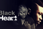 Download Black Heart – Nollywood Movie