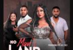 Download No Man’s Land (2021) – Nollywood Movie
