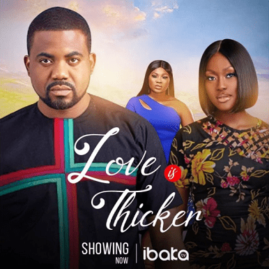 Love Is Thicker – Nollywood Movie