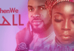 When We Fall – Nollywood Movie