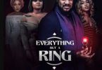 Everything But A Ring – Nollywood Movie