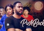 Pushback – Nollywood Movie