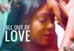 All Out Of Love – Nollywood Movie