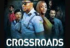 Download Crossroads – Nollywood Movie