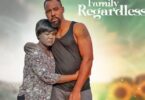 Download Family Regardless - Nollywood Movie