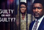 Guilty Or Not Guilty – Nollywood Movie