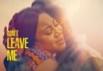 Download Don’t Leave Me – Nigerian Movie