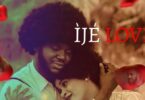 Download Ije Love - Nollywood Movie