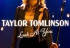 Download Taylor Tomlinson Look at You (2022) - Mp4 Netnaija