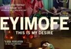 Download Eyimofe (This Is My Desire) (2020) - Mp4 Netnaija