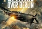 Download Spitfire Over Berlin (2022) - Mp4 Netnaija
