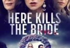 Download Here Kills the Bride (2022) - Mp4 Netnaija