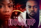 Download The Hookup – Nollywood Movie