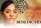 Download Benediction – Nollywood Movie