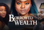 Download Borrowed Wealth – Nollywood Movie