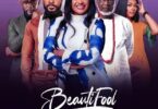 Download Beautifool – Nollywood Movie