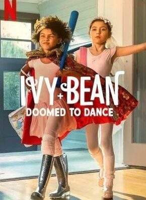 Download Ivy + Bean Doomed to Dance (2022) - Mp4 Netnaija