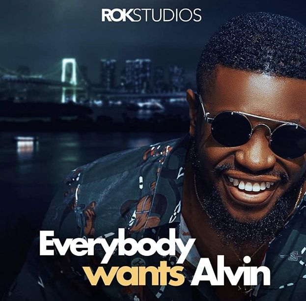 Download Everybody Wants Alvin (2022) – Nollywood Movie