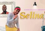 Download Selina 3 (2022) – Nollywood Movie
