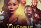 Download Crazy therapy (2022) – Nollywood Movie