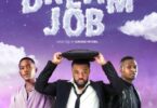 Download Dream Job (2021) – Nollywood Movie