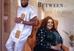 Download Just Between Us (2022) – Nigerian Movie