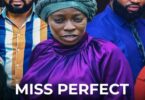 Download Miss Perfect (2022) – Nollywood Movie