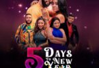 5 Days To New Year 2023 – Nollywood Movie