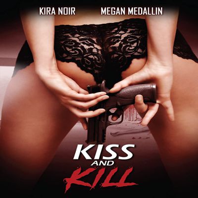Download Kiss and Kill (2017) [Movie] [+18 Sex Scenes] - Mp4 Netnaija