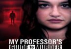 Download My Professors Guide to Murder (2023) - Mp4 Netnaija