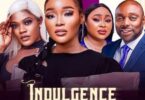 Download Indulgence (2023) – Nollywood Movie