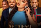 Download Retrieval (2023) – Nollywood Movie