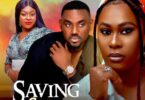 Download Saving Sarah (2023) – Nigerian Movie