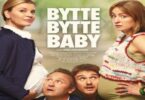 Download Bytte bytte baby (2023) - Mp4 Netnaija