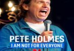 Pete Holmes I Am Not for Everyone 2023