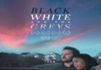 Download Black White And The Greys (2023) - Mp4 Netnaija