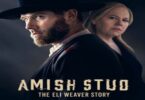 Amish Stud The Eli Weaver Story 2023