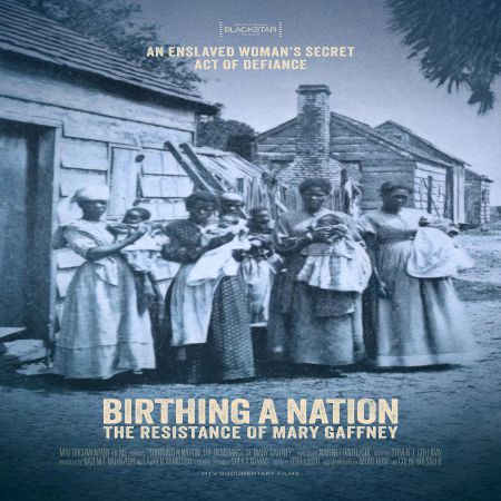 Birthing A Nation The Resistance Of Mary Gaffney 2023