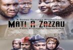 Download Mati a Zazzau (2020) – Kannywood Movie
