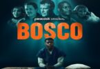 Download Bosco (2024) - Mp4 Netnaija