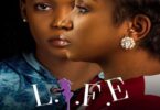 L.I.F.E 2023 – Nollywood Movie