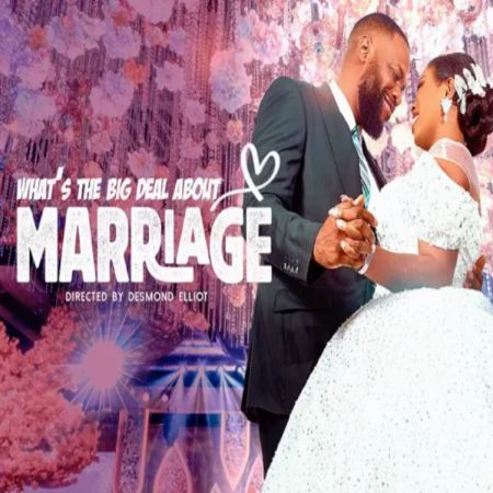Download What’s The Big Deal About Marriage (2024) – Nollywood Movie